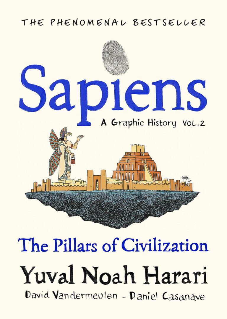 Sapiens: A Graphic History – The Pillars of Civilization