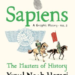 Sapiens: A Graphic History – The Masters of History