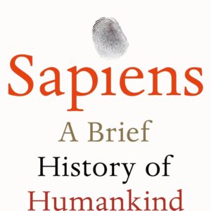 Sapiens: A Brief History of Humankind